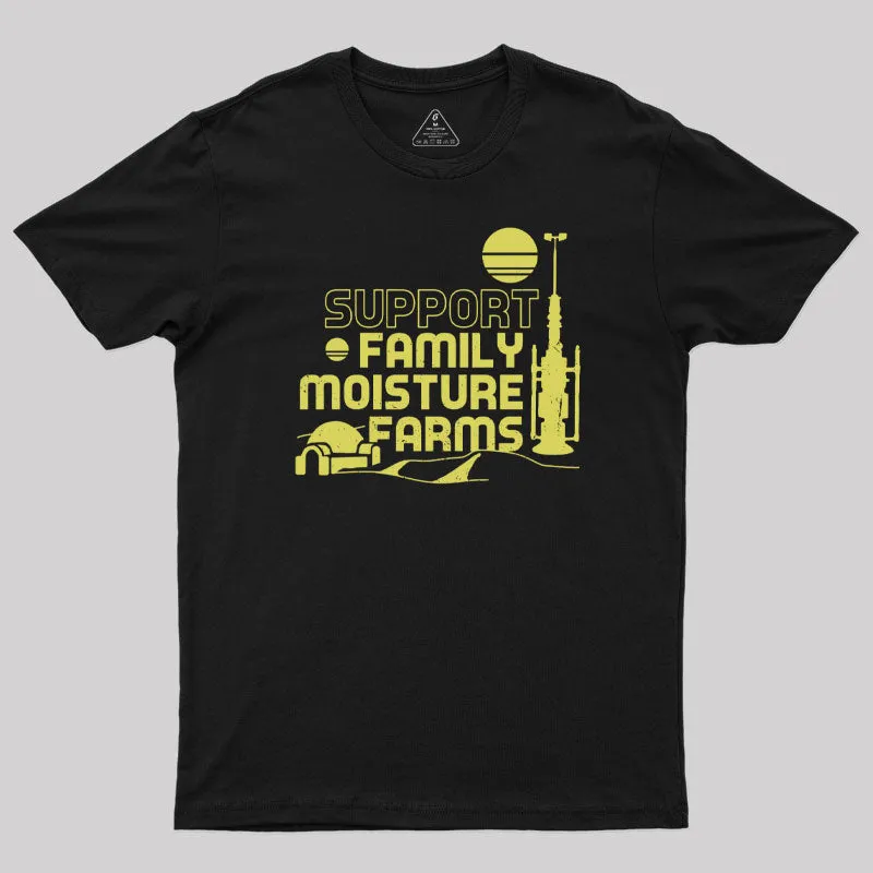 Support Family Moisture Farms Geek T-Shirt