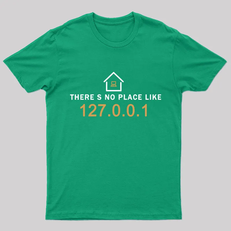 there's no place like 127.0.0.1 T-Shirt - Image 5