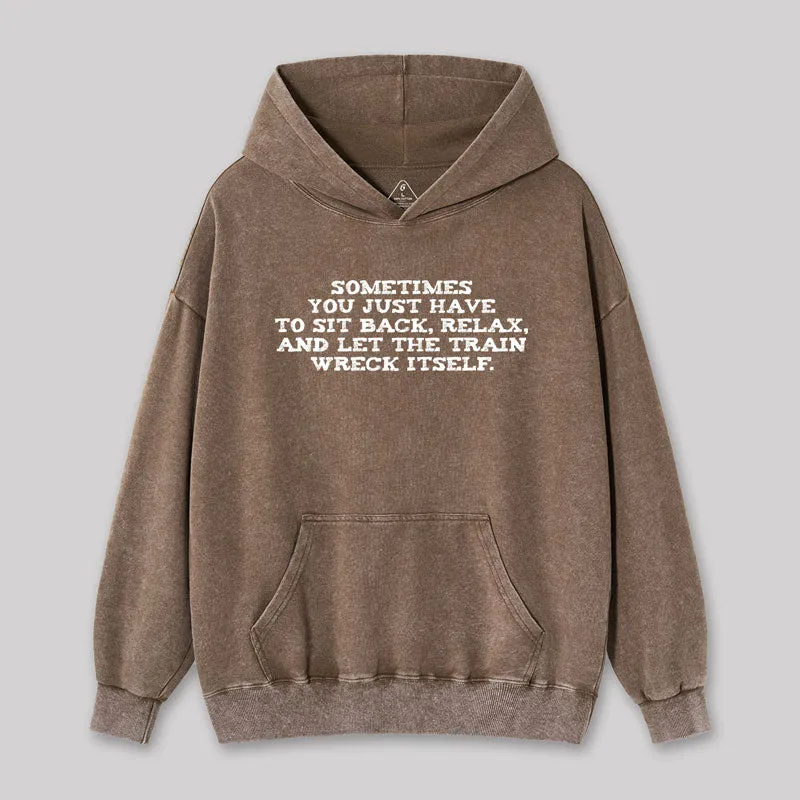 Let The Train Wreck Itself Geek Washed Hoodie