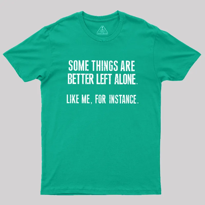 Leave Me Be Geek T-Shirt - Image 9