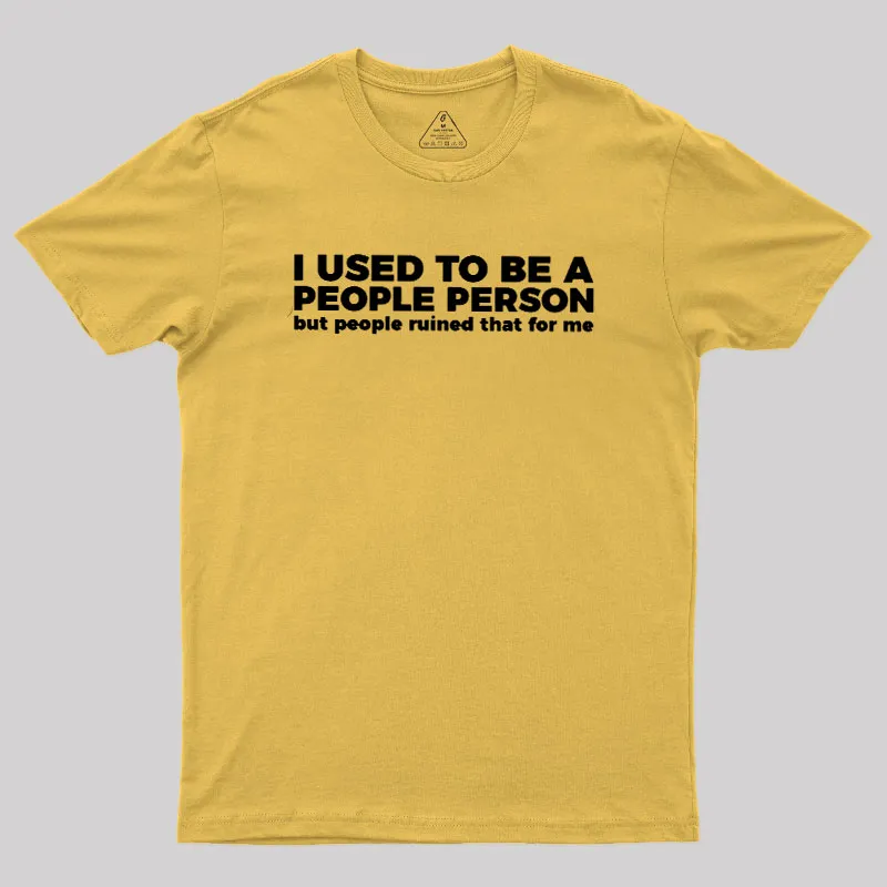 I Used To Be A People Person Geek T-Shirt - Image 6
