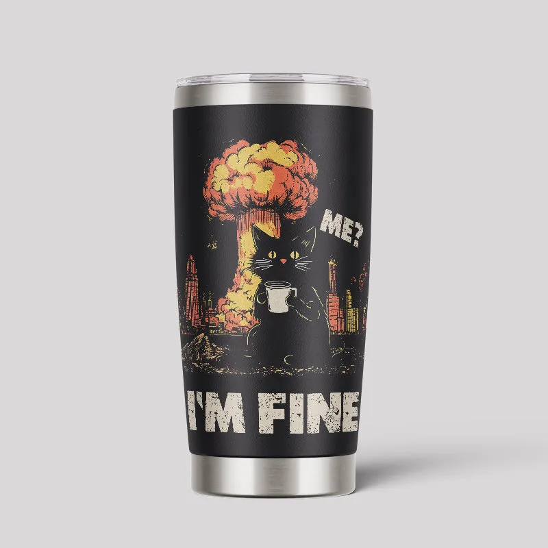 I'm Fine 20oz Tumbler