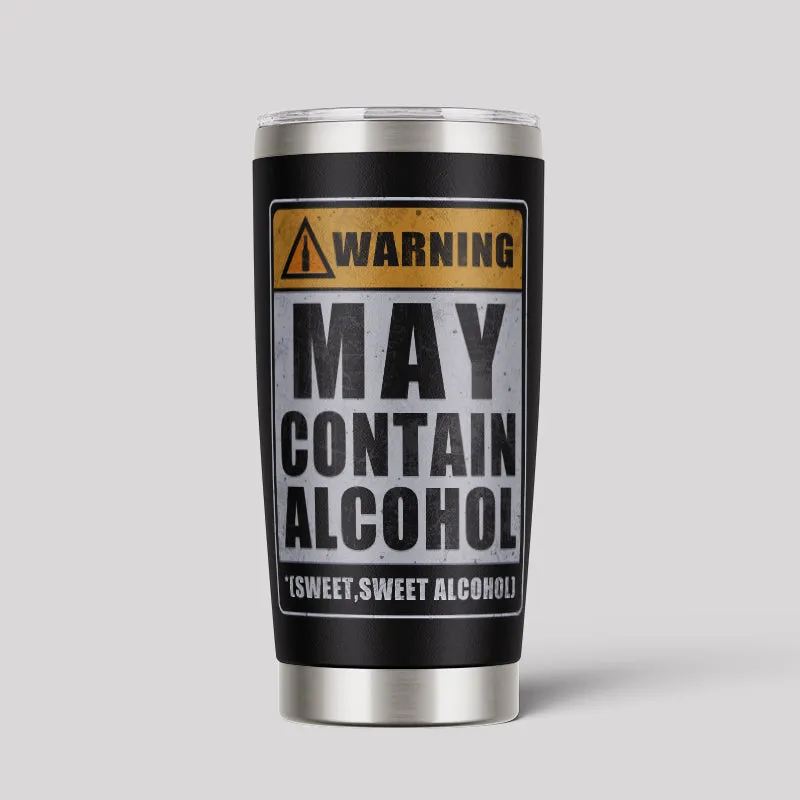 Sweet Alcohol 20oz Tumbler