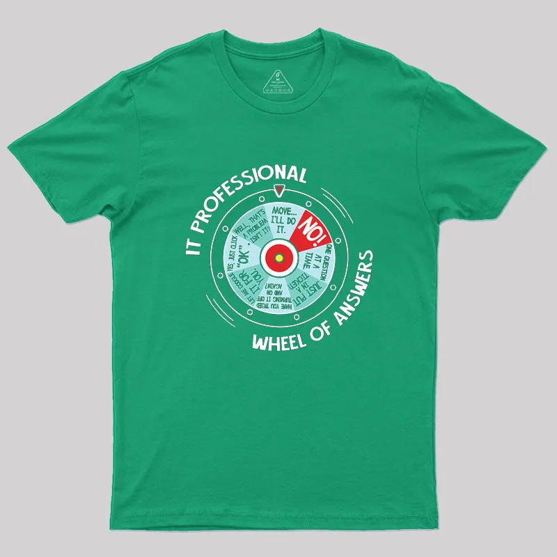 IT Professional Wheel Of Answers Geek T-Shirt - Image 7