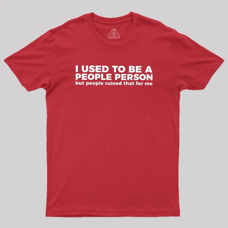 I Used To Be A People Person Geek T-Shirt - Image 7