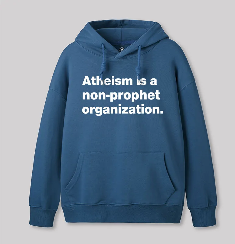 Atheism Is A Non-prophet Organization Geek Hoodie - Image 7