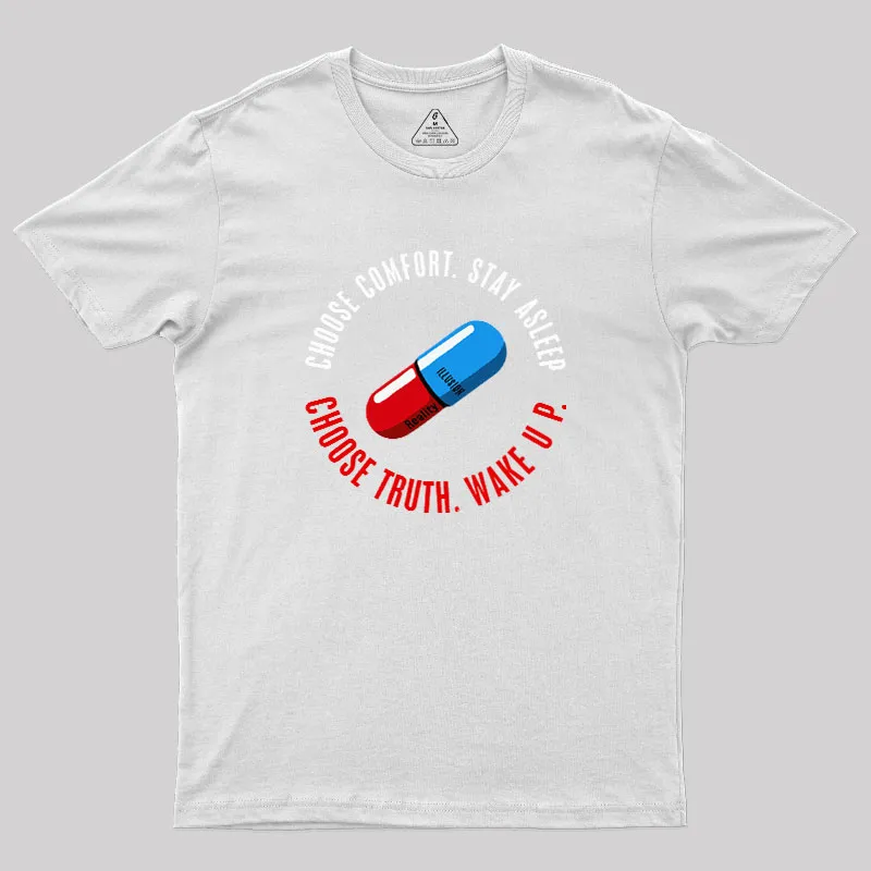 Choose Truth. Wake Up Geek T-Shirt - Image 11