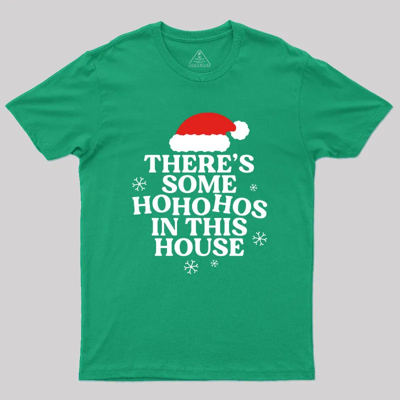 Theres Some Ho Ho Hos in This House Geek T-Shirt - Image 9
