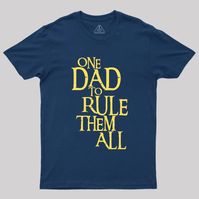 Alternative view of One Dad to Rule Them All Geek T-Shirt