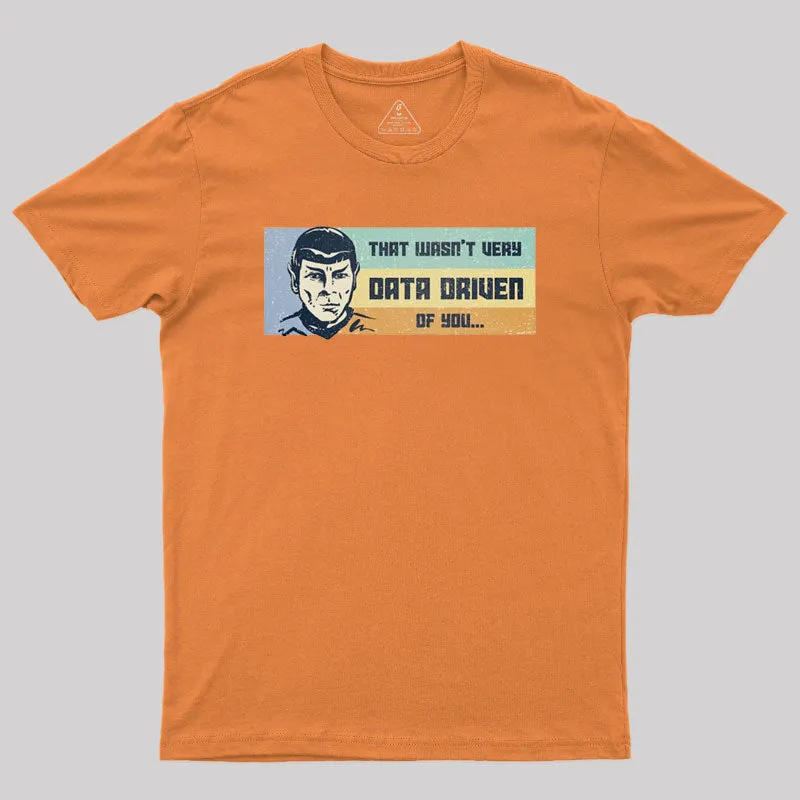 Not Very Data Driven Geek T-Shirt - Image 7