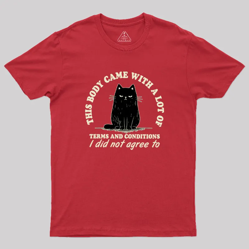 This Body Came With A Lot Of Terms And Conditions Geek T-Shirt - Image 5