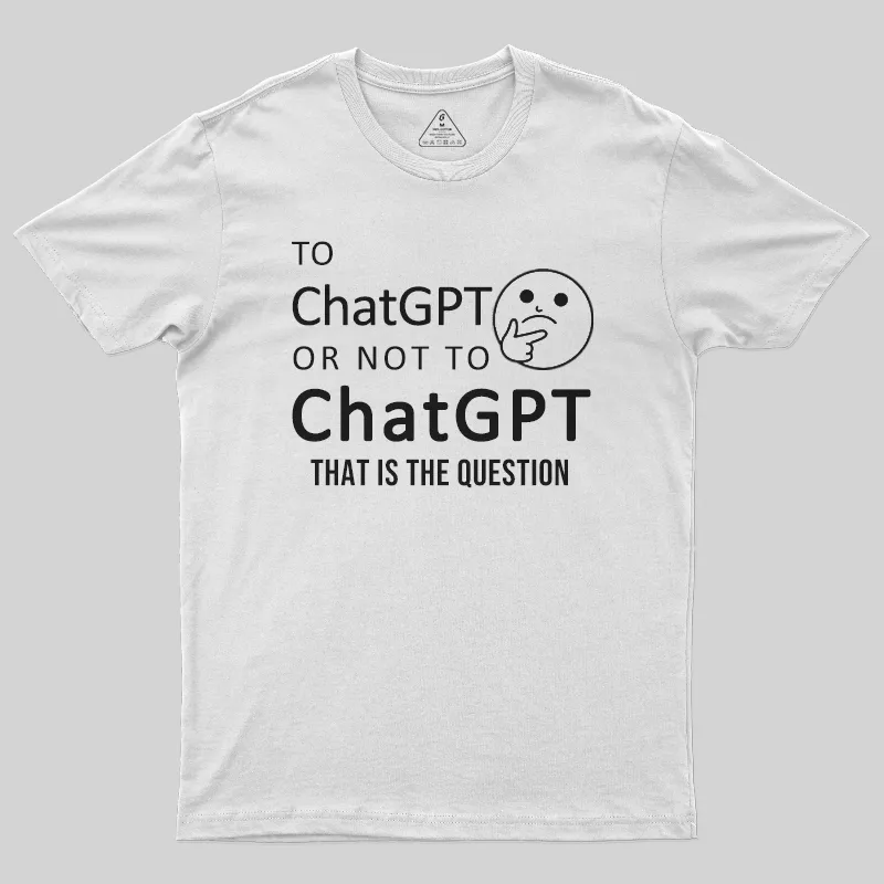 Funny Chatgpt Question T-Shirt - Image 11