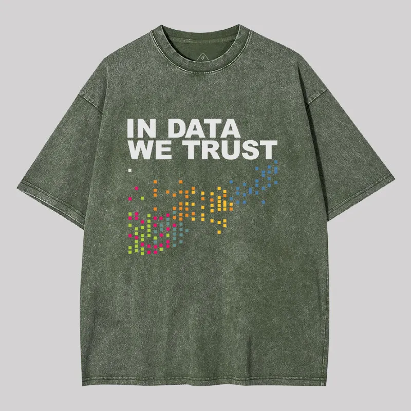 In Big Data We Trust Geek Washed T-shirt - Image 3