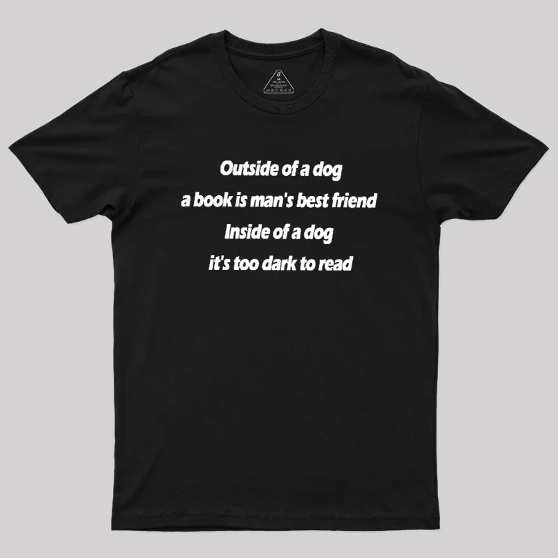 Its Too Dark To Read Geek T-Shirt