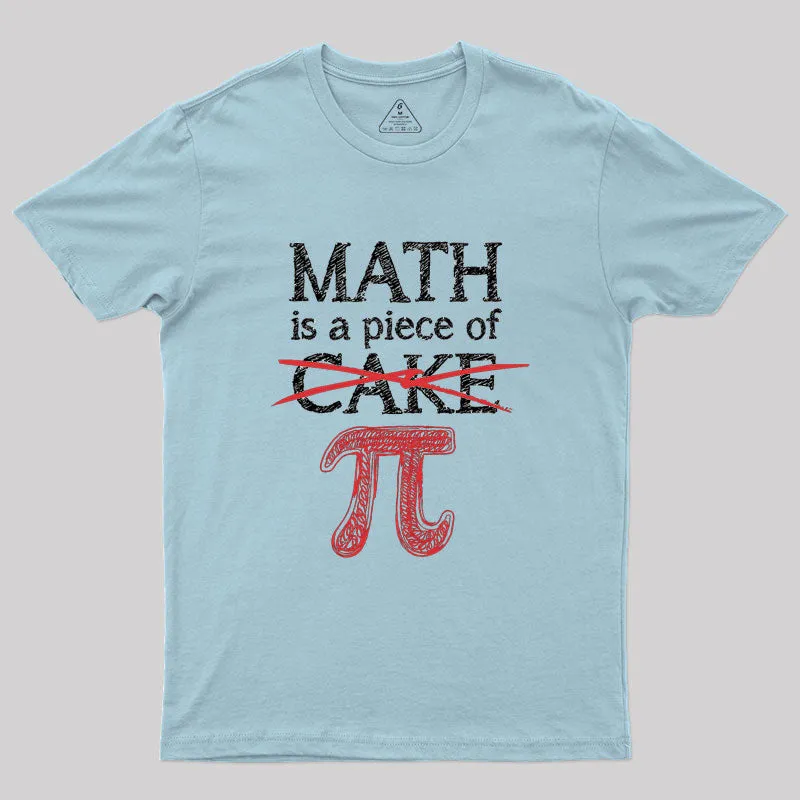 Math Is A Piece of Pi Geek T-Shirt - Image 7