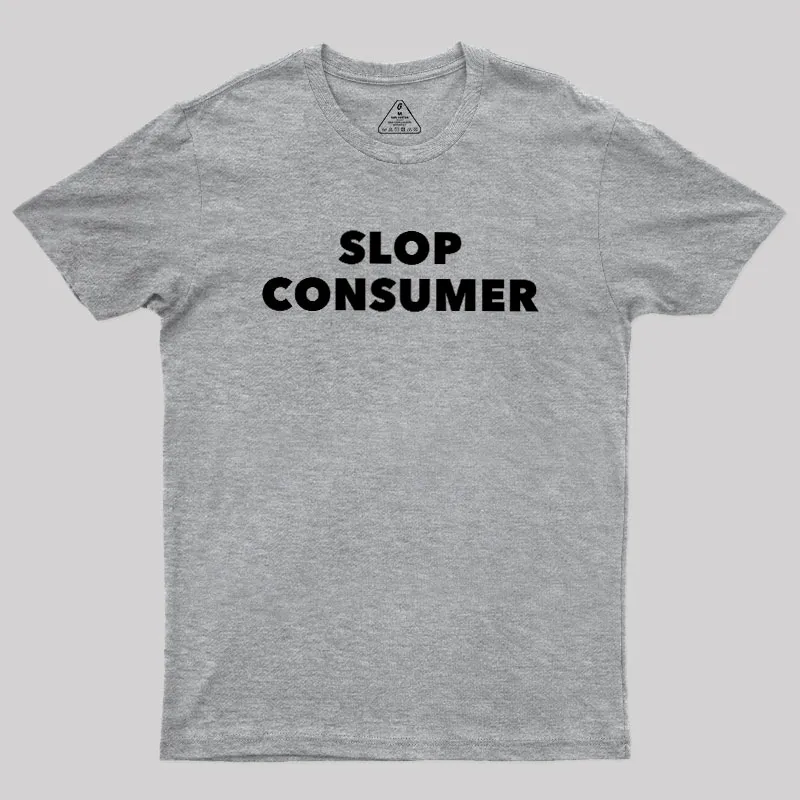 Slop Consumer Geek T-Shirt - Image 4