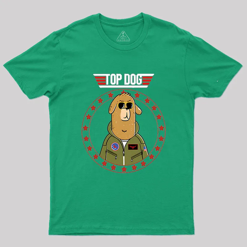 Top Dog.Sarcasm Geek T-Shirt - Image 8