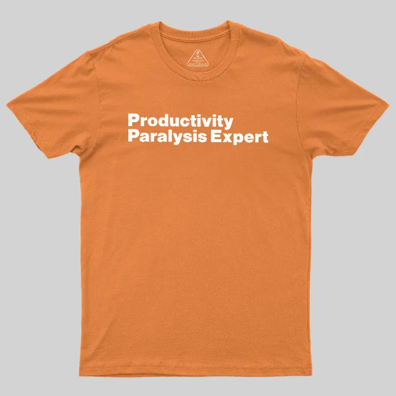 Productivity Paralysis Expert Geek T-Shirt - Image 4