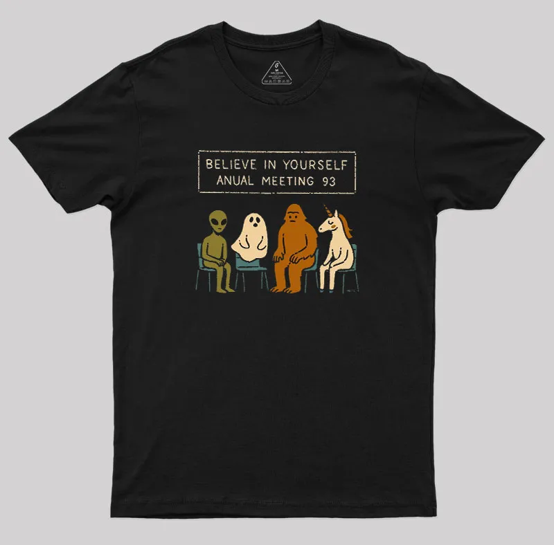 Believe In Yourself Meeting Geek T-Shirt