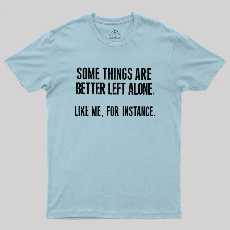 Leave Me Be Geek T-Shirt - Image 10