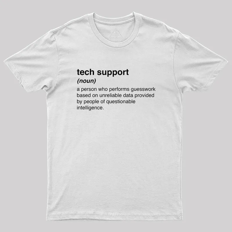 Funny Tech Support Definition Geek T-Shirt - Image 11