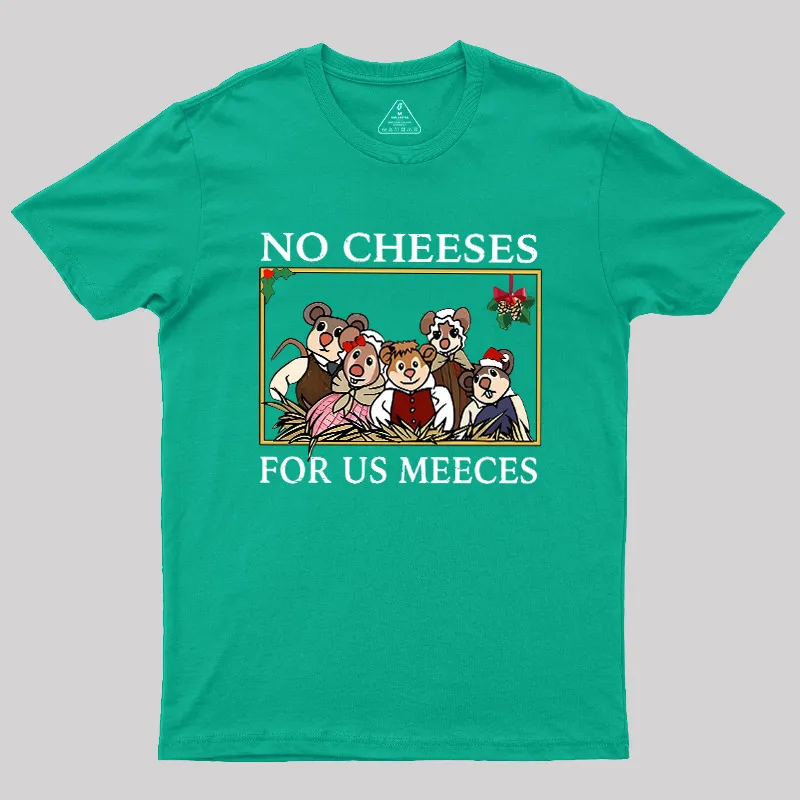 No Cheeses For Us Meeces Geek T-Shirt - Image 6