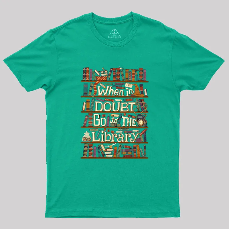 Go To The Library Geek T-Shirt - Image 10