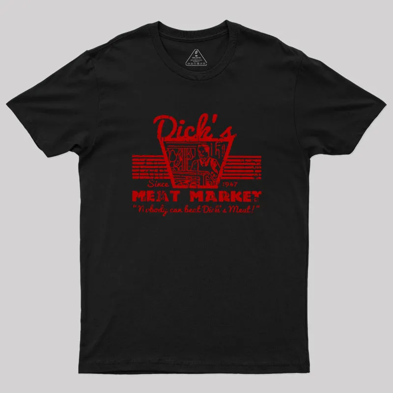 Dicks Meat Market Geek T-Shirt - Image 6