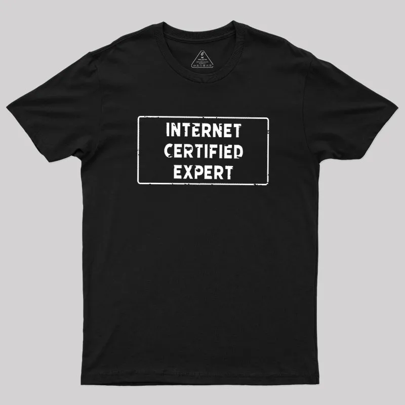 Internet Certified Expert Geek T-Shirt