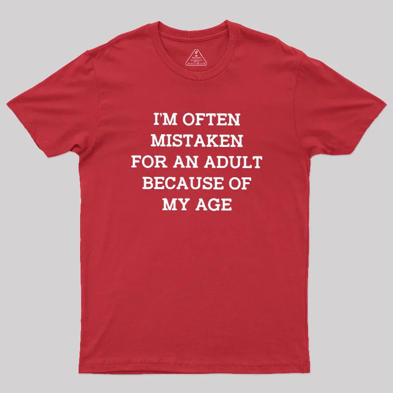 Mistaken For An Adult Geek T-Shirt - Image 5