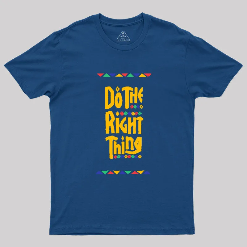 Alternative view of DO THE RIGHT THING Geek T-Shirt