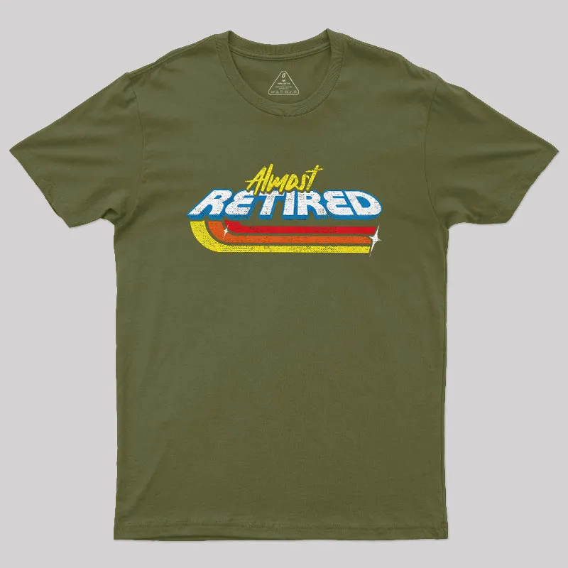 Almost Retired Geek T-Shirt - Image 3