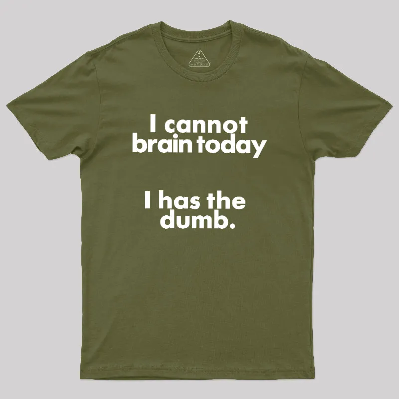 I Can Brain Today Geek T-Shirt - Image 3