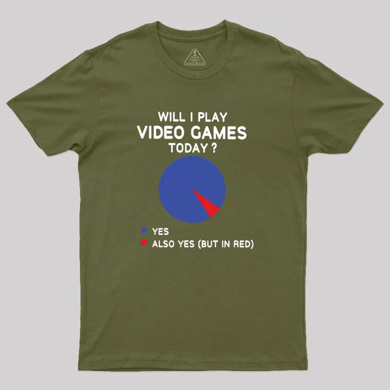 Will I play Video Games today Geek T-Shirt - Image 3