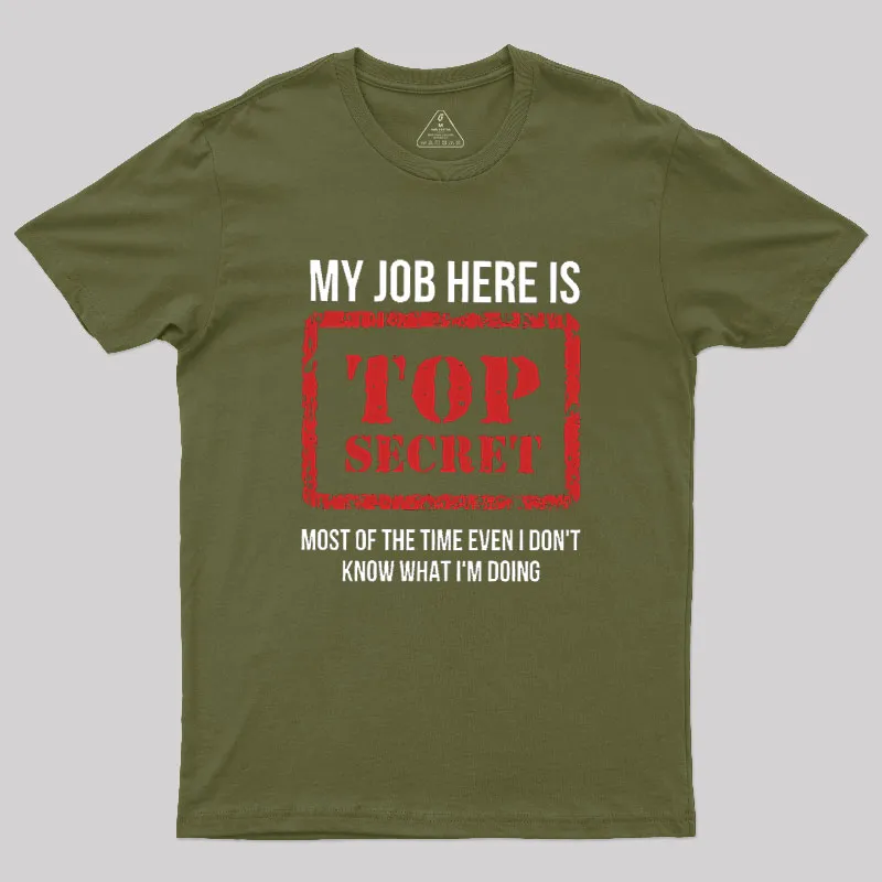 My Job Is Top Secret Geek T-Shirt - Image 3