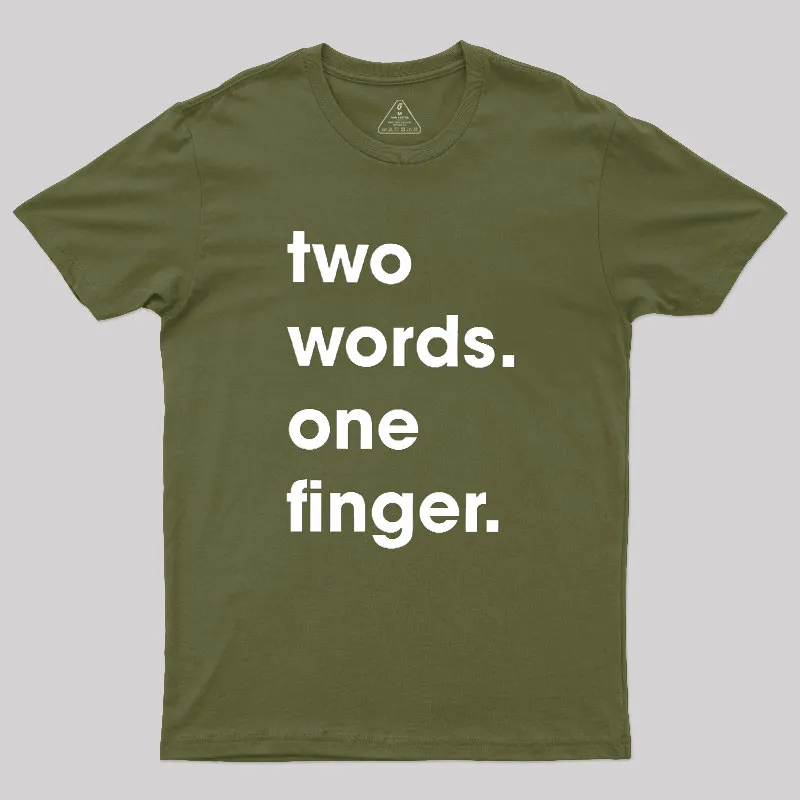 Two Words One Finger Geek T-Shirt - Image 3
