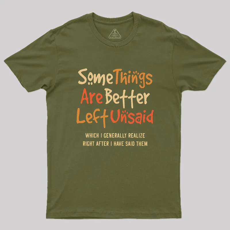 Some Things Are Just Better Left Unsaid Geek T-Shirt - Image 3