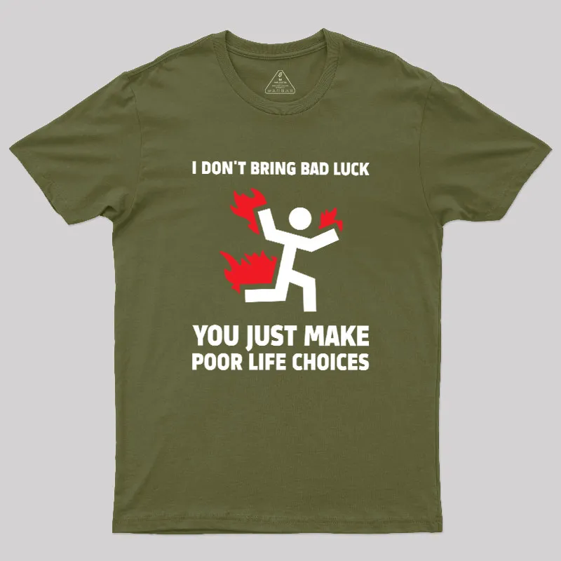 Poor Life Choices Geek T-Shirt - Image 3