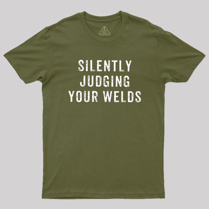 Silently Judging Your Welds Geek T-Shirt - Image 3