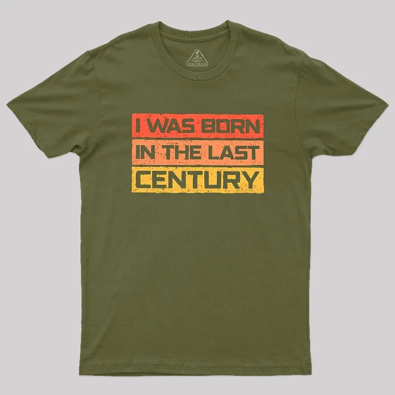 I Was Born in the Last Century Geek T-Shirt - Image 3
