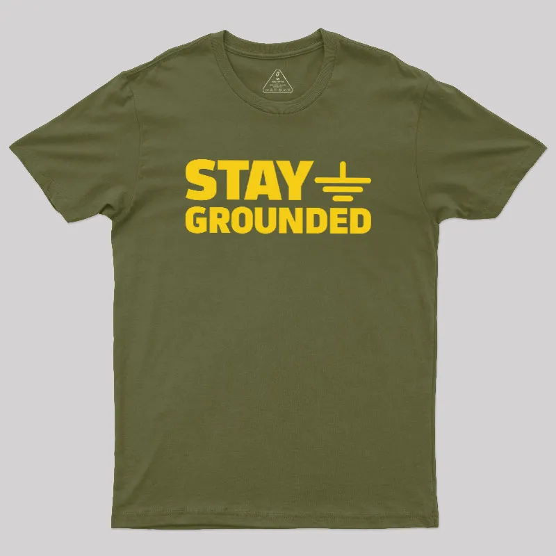 Stay Grounded Geek T-Shirt - Image 3