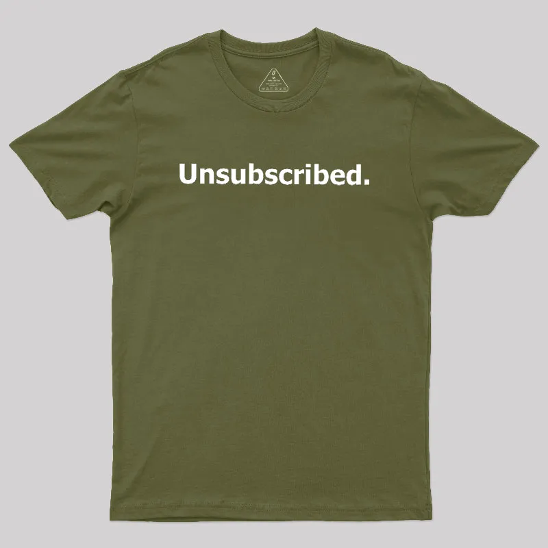 Unsubscribed Geek T-Shirt - Image 3