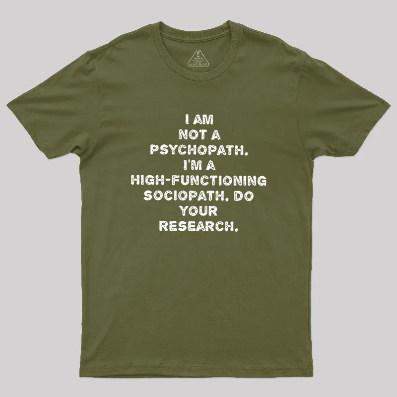 I'm Not A Psychopath Geek T-Shirt - Image 3