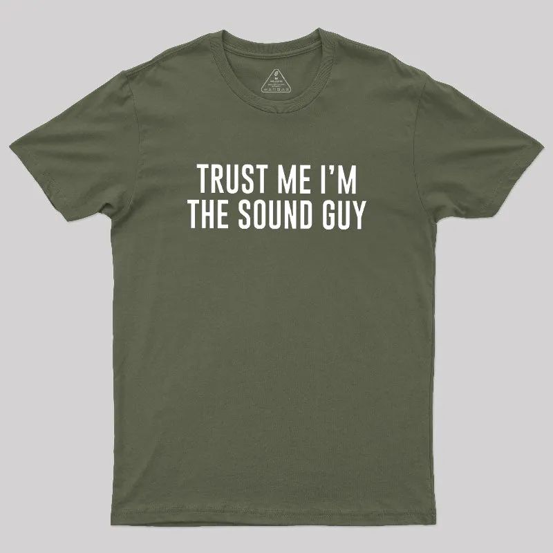 Trust Me I'm The Sound Guy Geek T-Shirt - Image 3