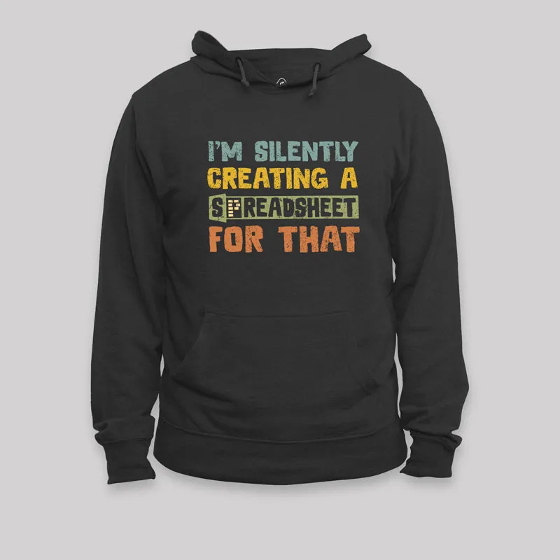 Alternative view of I'm Creating a Spreadsheet For That Geek Hoodie