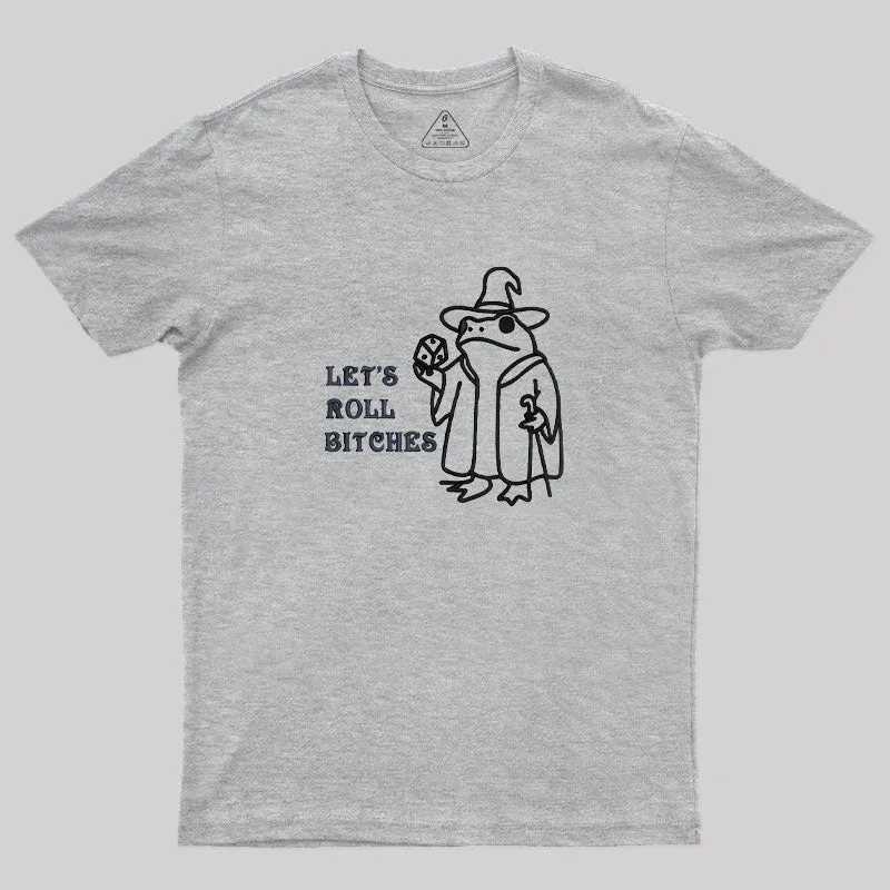 Let's Roll! Geek T-Shirt