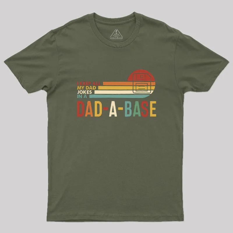 I Keep All My Dad Jokes In A Dad-a-base Geek T-Shirt - Image 3