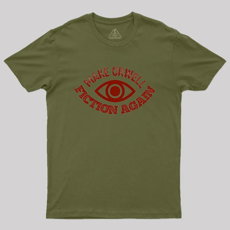 Make Orwell Fiction Again Geek T-Shirt - Image 3