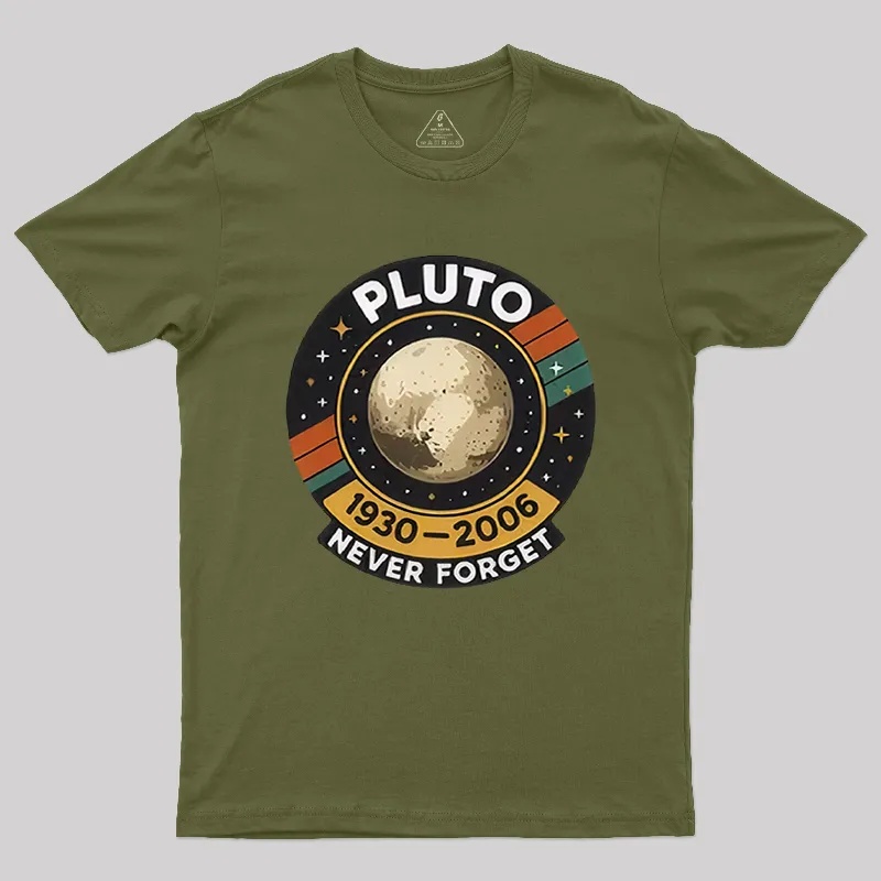 Pluto never forget Geek T-Shirt - Image 3