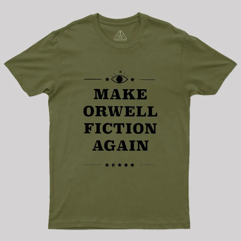 Make Orwell Fiction Again Literature Geek T-Shirt
